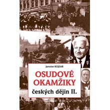 Osudové okamžiky českých dějin II.