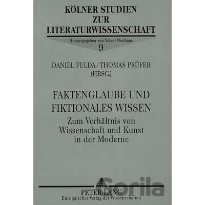 Faktenglaube und fiktionales Wissen