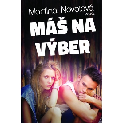 Máš na výber
