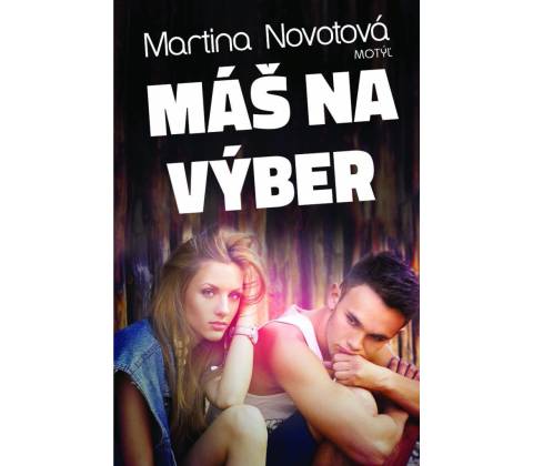 Máš na výber