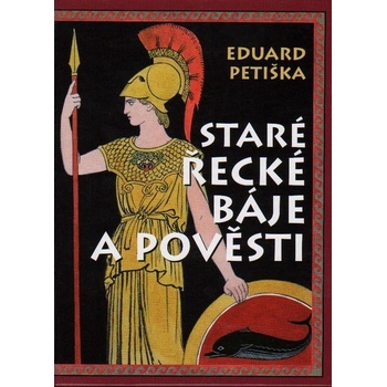 Staré řecké báje a pověsti - Eduard Petiška, Václav Fiala
