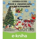 Zimné a vianočné verše pre deti aj dospelých - Andrea Guzel SK