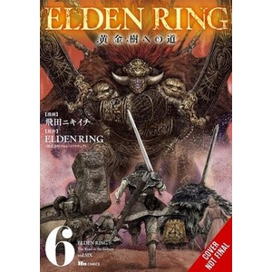 Elden Ring: The Road to the Erdtree, Vol. 6 (ISBN: 9798855415605)