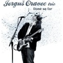 Jerguš Oravec - Done So Far
