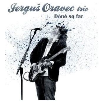 Jerguš Oravec - Done So Far