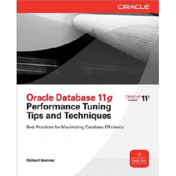 Oracle Database 11g Release 2 Performance Tuning Tips & Techniques | Richard Niemiec