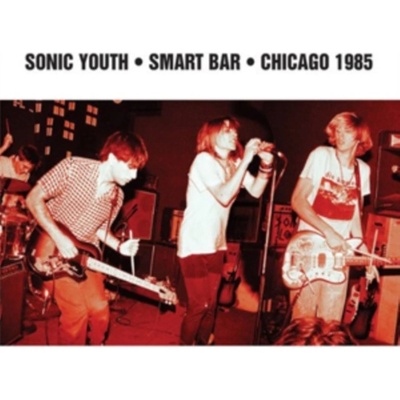 Sonic Youth - Smart Bar - Chicago 1985