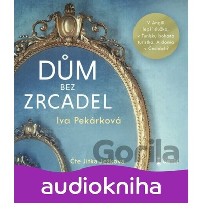 Dům bez zrcadel - Iva Pekárková