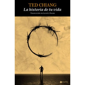 HISTORIA DE TU VIDA, LA | TED CHIANG (2021)