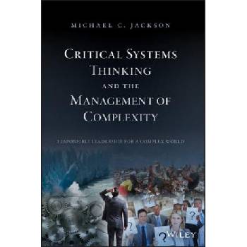 Critical Systems Thinking and the Management of Complexity