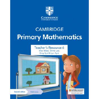 Cambridge Primary Mathematics Teacher's Resource 6 with Digital Access | Mary Wood, Emma Low, Greg Byrd, Lynn Byrd