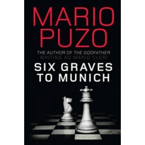 Six Graves to Munich | Mario Puzo (ISBN: 9781849162760)