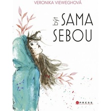 Veronika Vieweghová: Být sama sebou