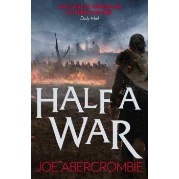 Half a War - Shattered Sea, Book 3 - Joe Abercrombie