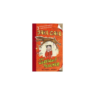 "Jake Cake: The Werewolf Teacher" - "" ("Broad Michael")(Paperback / softback)