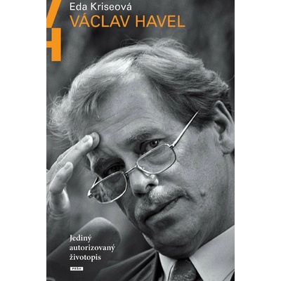 Václav Havel - Jediný autorizovaný životopis - Eda Kriseová