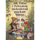 Jak Fiškus s Pettsonem zachraňovali zpackané Vánoce - Sven Nordqvist