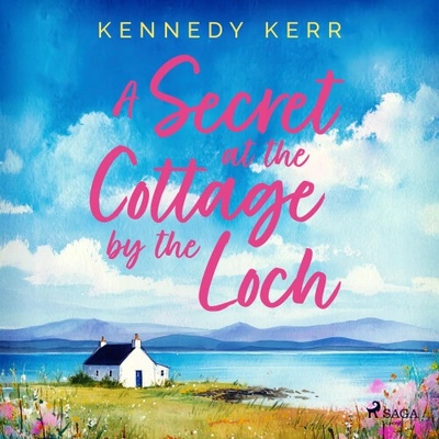 A Secret at the Cottage by the Loch (EN) - Kennedy Kerr