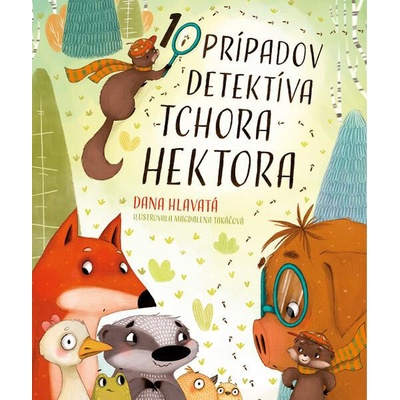10 prípadov detektíva tchora Hektora - Dana Hlavatá, Magdalena Takáčová ilustrátor