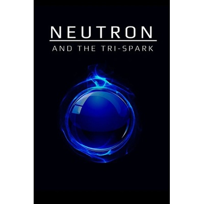 ANIY Studio Neutron and the Tri-Spark (PC)