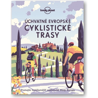 Úchvatné evropské cyklistické trasy - Svojtka&Co.
