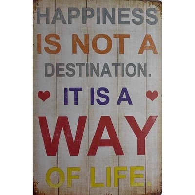 Ceduľa Happiness is not a destination