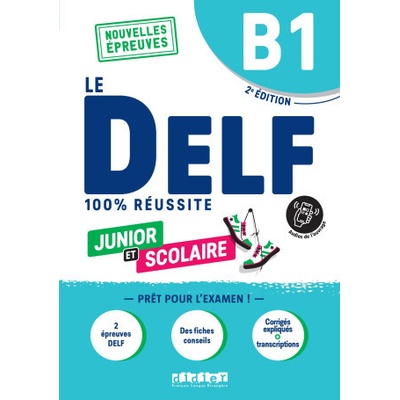 DELF B1 Scolaire et Junior 100% reussite - 2ème édition - Livre + didierfle.app