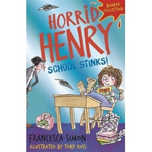 "Horrid Henry: School Stinks" - "" ("Simon Francesca")(Paperback / softback)