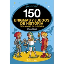 150 enigmas y juegos de historia para viajar en el tiempo