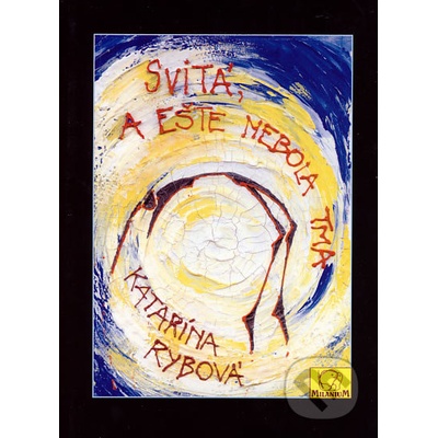 Svitá, a ešte nebola tma Katarína Rybová