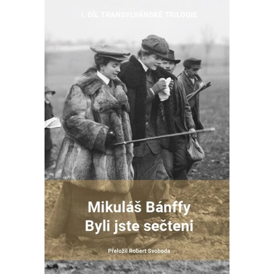 Byli jste sečteni - Mikuláš Bánffy