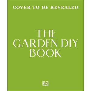 The Garden DIY Book | DK (ISBN: 9798217139606)