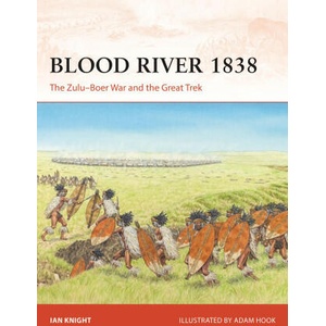Blood River 1838: The Zulu-Boer War and the Great Trek | Adam Hook (2024)