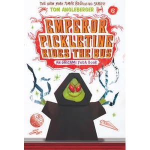 Emperor Pickletine Rides the Bus | Tom Angleberger (ISBN: 9781419722011)