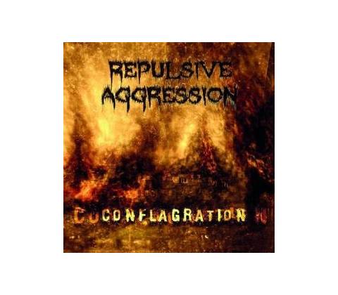 Repulsive Aggression - Conflagration CD