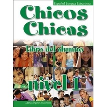 Chicos Chicas 1 učebnice - Palomino M.Á.