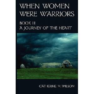 When Women Were Warriors Book II | Catherine M. Wilson (2008)