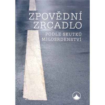 Zpovědní zrcadlo podle skutků milosrdenství