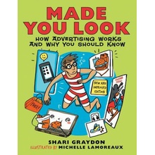 Made You Look: How Advertising Works and Why You Should Know Graydon Shari Paperback