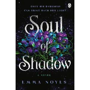 Soul of Shadow | Emma Noyes (ISBN: 9781405963862)