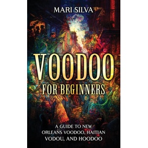 Voodoo for Beginners | Mari Silva (ISBN: 9781638182917)