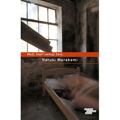 Muži, kteří nemají ženy - Haruki Murakami