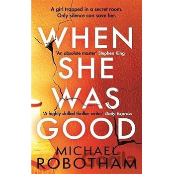 When She Was Good - Michael Robotham