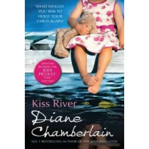 Kiss River | Diane Chamberlain (2013)