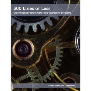 500 Lines or Less | Amy Brown, Michael Dibernardo (ISBN: 9781329871274)