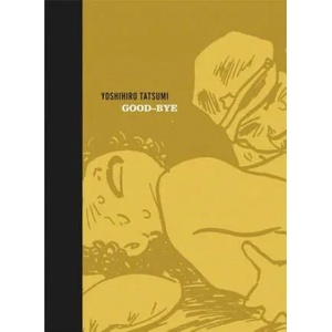 Good-Bye | Yoshihiro Tatsumi (ISBN: 9781897299371)