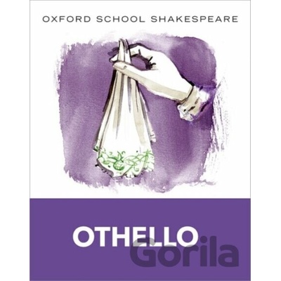 Othello - 2009 edition: Oxford School Shakesp- William Shakespeare , Roma Gil