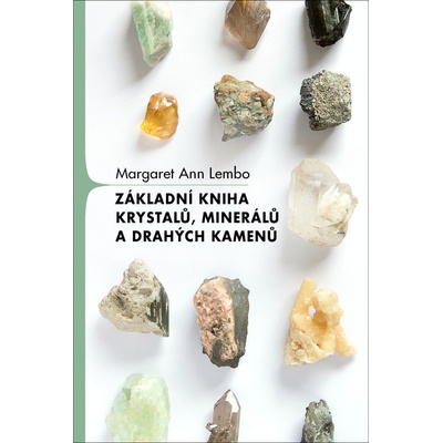 Via Základní kniha krystalů, minerálů a drahých kamenů