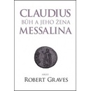Claudius bůh a jeho manželka Messalina - Graves Robert