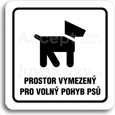 ACCEPT Piktogram prostor pro psy - bílá tabulka - černý tisk
